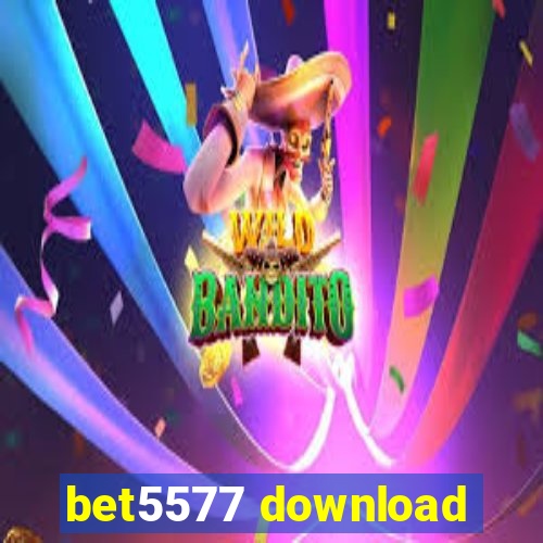 bet5577 download